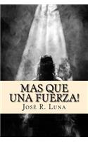 Mas Que Una Fuerza!: Entendiendo Como Opera el Espiritu Santo