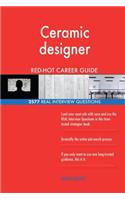 Ceramic designer RED-HOT Career Guide; 2577 REAL Interview Questions