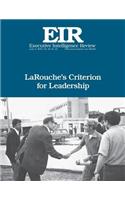 LaRouche's Criterion for Leadership: Executive Intelligence Review; Volume 45, Issue 23(Executive Intelligence Review)