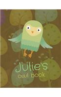 Julie's Owl Book: Personalized Julie name owl themed notebook, sketchbook or blank book journal. Scandinavian style personalized cute owl gifts.