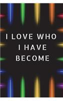 I Love Who I Have Become: Blank Lined Journal, Journal For Affirmations, Journal For Wife, 6 X 9 Inches, White Paper