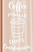 Coffee Powered Chaos Coordinator