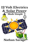 12 Volt Electrics & Solar Power Made Simple