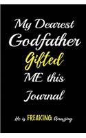My Dearest Godfather Gifted me this Journal. He is Freaking Amazing.