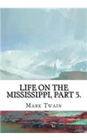 Life on the Mississippi, Part 5.