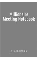Millionaire Meeting Notebook: An Effective Action Orientated Meetings Guide Used by Millionaires (Grey)
