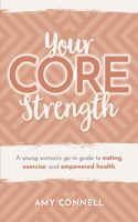 Your CORE Strength