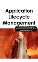 Application Lifecycle Management - Activities, Methodologies, Disciplines, Tools, Benefits, Alm Tools and Products