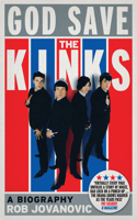 God Save the Kinks a Biography