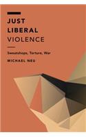 Just Liberal Violence