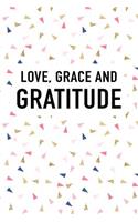 Love Grace and Gratitude