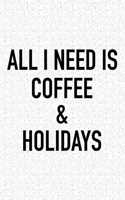 All I Need Is Coffee and Holidays