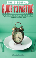 The Essential Guide To Fasting