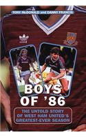 Boys of '86: The Untold Story of West Ham United's Greatest-Ever Season