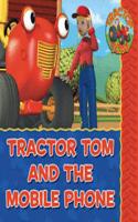 Tractor Tom and the Mobile Phone: (Tractor Tom S.)
