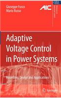 Adaptive Voltage Control in Power Systems