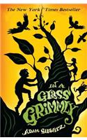 In a Glass Grimmly