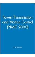 Power Transmission and Motion Control: Ptmc 2000