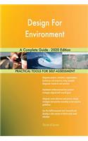 Design For Environment A Complete Guide - 2020 Edition