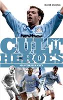 Manchester City Cult Heroes