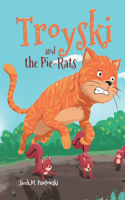Troyski and the Pie-Rats