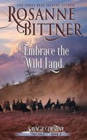 Embrace the Wild Land