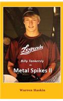 Billy Tankersly in Metal Spikes II