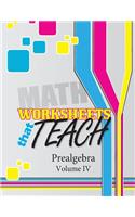 Worksheets That Teach: Prealgebra, Volume IV