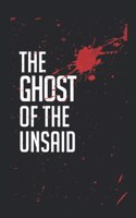 Ghost of the Unsaid