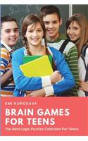 Brain Games for Teens: The Best Logic Puzzles Collection For Teens