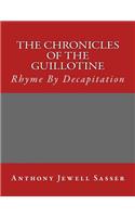 The Chronicles of The Guillotine