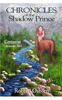 Chronicles of the Shadow Prince: Centaurian(2 Chronicles of the Shadow Prince)