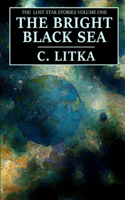 The Bright Black Sea: The Lost Star Stories Volume One(1 The Lost Star Stories)