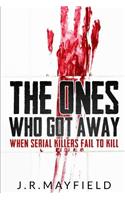 Ones Who Got Away