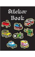 Sticker Book: Cute Vehicle Transportation Blank Sticker Book for Kids Collection Notebook Page Size 8x10 Inches 80 Pages Children Family Activity Book