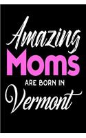 Amazing Moms Are Born In Vermont