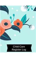 Childcare Register Log: Large 8.5 Inches By 11 Inches Log Book For Boys And Girls. Track the attendance of Children at your facility Paperback - April 08, 2018