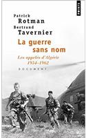 Guerre Sans Nom. Les Appel's D'Alg'rie (1954-1962)(La)