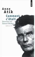 Comment C''Tait. Souvenirs Sur Samuel Beckett