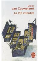 La Vie Interdite