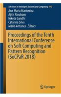 Proceedings of the Tenth International Conference on Soft Computing and Pattern Recognition (Socpar 2018)