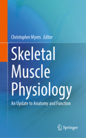 Skeletal Muscle Physiology