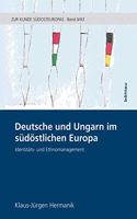 Deutsche und Ungarn im südöstlichen Europa