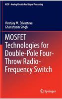 Mosfet Technologies for Double-Pole Four-Throw Radio-Frequency Switch