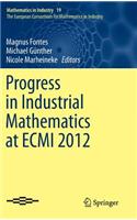 Progress in Industrial Mathematics at Ecmi 2012