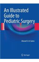 Illustrated Guide to Pediatric Surgery