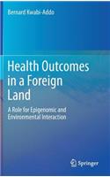 Health Outcomes in a Foreign Land