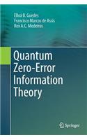 Quantum Zero-Error Information Theory