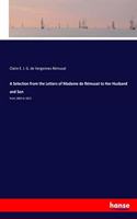 Selection from the Letters of Madame de Rémusat to Her Husband and Son