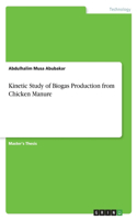 Kinetic Study of Biogas Production from Chicken Manure